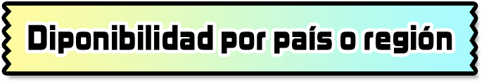 Diponibilidad por país o región