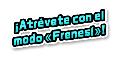 ¡Atrévete con el modo «Frenesí»!