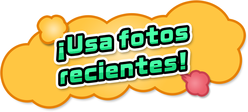 ¡Usa fotos recientes!