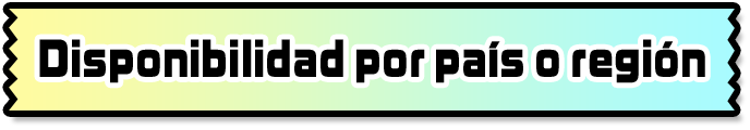 Disponibilidad por país o región