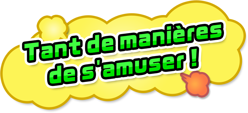 Tant de manières de s'amuser !