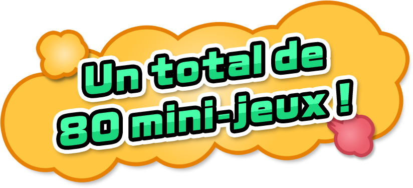 Un total de 80 mini-jeux !
