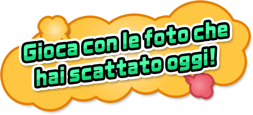 Gioca con le foto che hai scattato oggi!