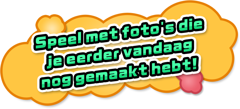 Speel met foto's die je eerder vandaag nog gemaakt hebt!