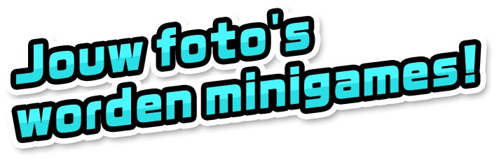 Jouw foto's worden minigames!